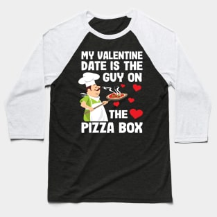 Funny Pizza Box Guy Anti Valentine´s Day Gift Baseball T-Shirt